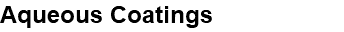 Aqueous Coatings